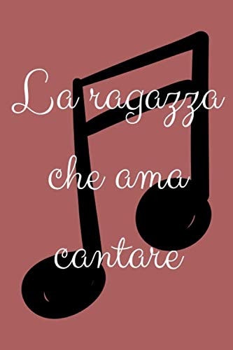 La ragazza che ama cantare: Il quaderno per i cantanti, il taccuino a righe, il carino diario per le ragazze, divertente notebook, 120 pagine, A5 (Italian Edition)