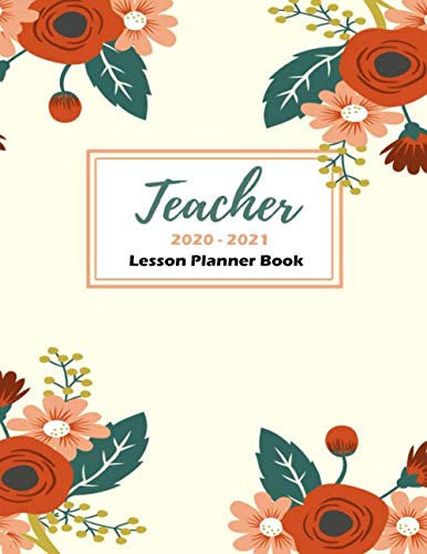 Teacher Lesson Planner Book 2020-2021: Weekly and Monthly Teacher Planner 2020-2021 from July through June : Record Book For Teachers Large Print 8.5x11