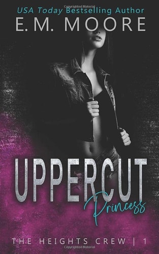 Uppercut Princess: A Dark High School Romance (The Heights Crew)