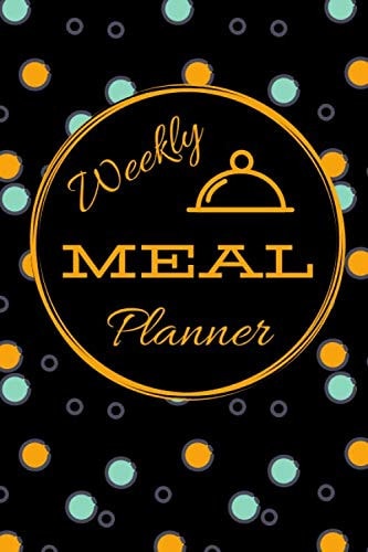 Weekly Meal Planner: 52 Weeks of Menu Planning Pages with Weekly Grocery Shopping List Make Your Own Meal Plan for Healthy Meals, (52 Week Food Planner / Diary / Log / Journal / Calendar), Funny Gift for Women, Funny Gift for Men