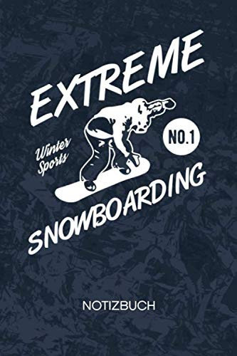 Extreme Snowboarding: Snowboarder Notizbuch A5 Kariert - 120 Seiten KARO - Snowboarder Geschenk - Geschenkidee Wintersportler Notizheft - Skiurlaub Notizblock Extreme Snowboarding (German Edition)