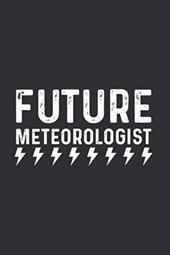 Future Meteorologist: Journal, Notebook, Meterologist Gifts, Meterology Gifts, Weather Forecast, Blank Lined Journal With Matte Finish