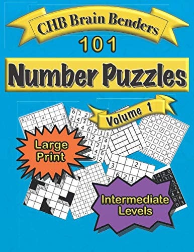 101 Number Puzzles Volume 1 Large Print Intermediate Levels: Easy to See, Medium Challenge with Solutions