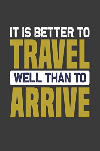 travel gift-travel well than to arrive: travelling gift for best travelling lover:notebook/journal gift ( 6*9 -120 blank pages)