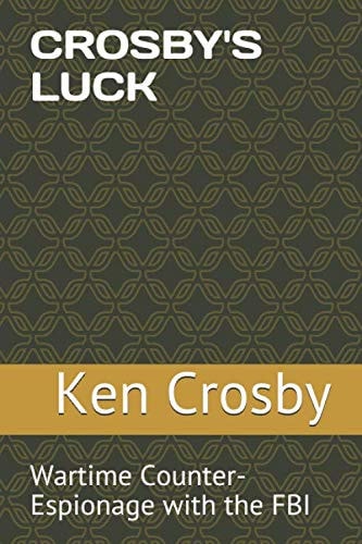 Crosby's Luck: An FBI Special Agent in latin America