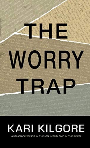 The Worry Trap