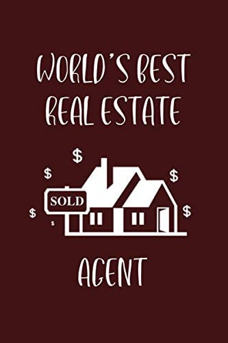 World's Best Real Estate Agent: Funny Notebook Novelty Gift for a Realtor, Realtor Journal, Lined Notebook For Real Estate Agent. (Vol.2)