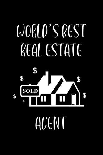 World's Best Real Estate Agent: Funny Notebook Novelty Gift for a Realtor, Realtor Journal, Lined Notebook For Real Estate Agent. (Black Cover Vol.5)