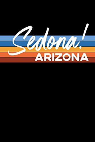 Sedona, Arizona: Cute Arizona Diary Lined Journal, Notebook, or Writing Composition Book
