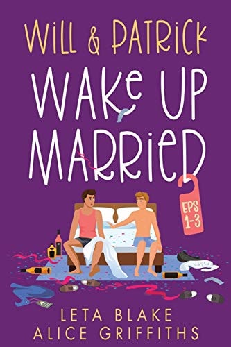 Will and Patrick Wake Up Married, Eps 1 - 3