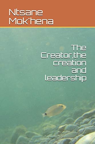 The Creator, the Creation and Leadership