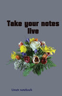 Take Your Notes Live. Lined Notebook for Daily Notes Paperback
