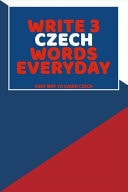Write 3 Czech Words Everyday Easy Way To Learn Czech
