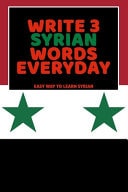 Write 3 Syrian Words Everyday Easy Way To Learn Syrian