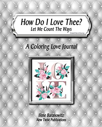 How Do I Love Thee?: Let Me Count the Ways
