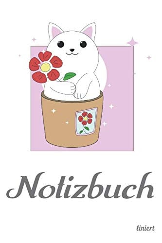 Notizbuch liniert: Kätzchen mit Blume im Topf • Süßes Katzen Notizheft für Frauen • Liniertes Notizheft für Mädchen • 100 Seiten Schreibheft - ca. ... für Freunde • von Stud10 (German Edition)