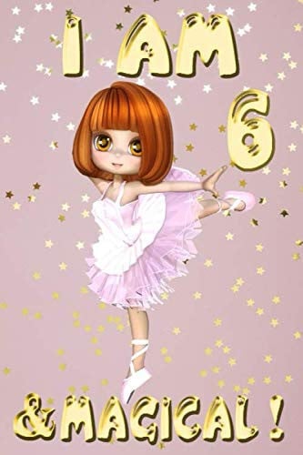 I AM 6 & MAGICAL!: A super 120-page lined notebook, space to write and draw! A princess journal for ... girls / 6 year birthday gift for girls!