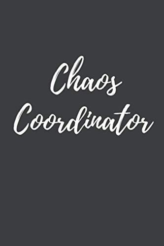 Chaos Coordinator: Lined Notebook