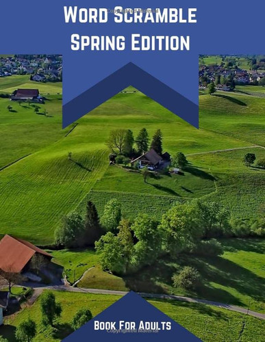 Word Scramble Spring Edition Book For Adults: Large Springtide Print Puzzle Book Gift With Solution