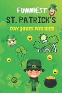 Funniest St. Patrick's Day Jokes For Kids A Collection Of Hilarious St. Patrick's Day Jokes For Kids
