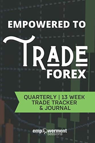 Empowered to Trade Forex: Quarterly |13 Week Forex Trade Tracker