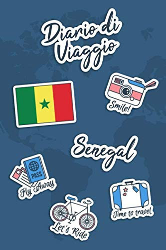Diario di Viaggio Senegal: Diario di viaggio da compilare | 106 pagine, 15,24 cm x 22,86 cm | Per accompagnarvi durante il vostro soggiorno (Italian Edition)