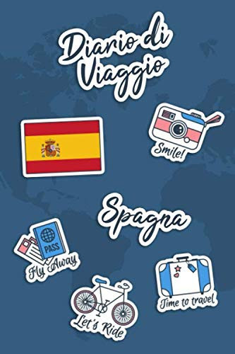 Diario di Viaggio Spagna: Diario di viaggio da compilare | 106 pagine, 15,24 cm x 22,86 cm | Per accompagnarvi durante il vostro soggiorno (Italian Edition)