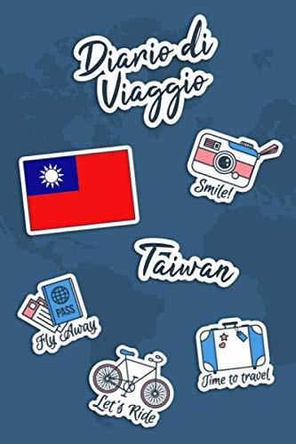 Diario di Viaggio Taiwan: Diario di viaggio da compilare | 106 pagine, 15,24 cm x 22,86 cm | Per accompagnarvi durante il vostro soggiorno (Italian Edition)