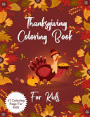 Thanksgiving Coloring Book For Kids 47 Big & Fun Designs, Autumn Leaves, Turkeys, Apples, Pumpkins and More...