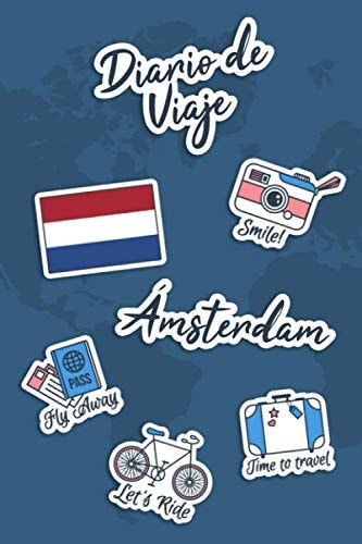 Diario de Viaje Ámsterdam: Diario de Viaje | 106 páginas, 15.24 cm x 22.86 cm | Para acompañarle durante su estancia. (Spanish Edition)
