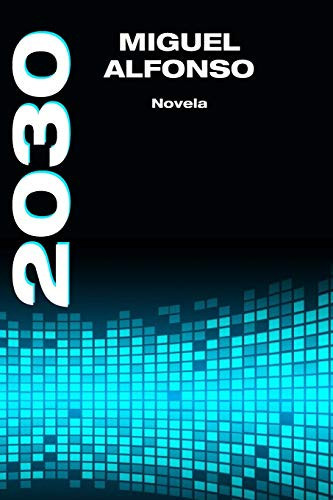 2030: 2030 (Spanish Edition)