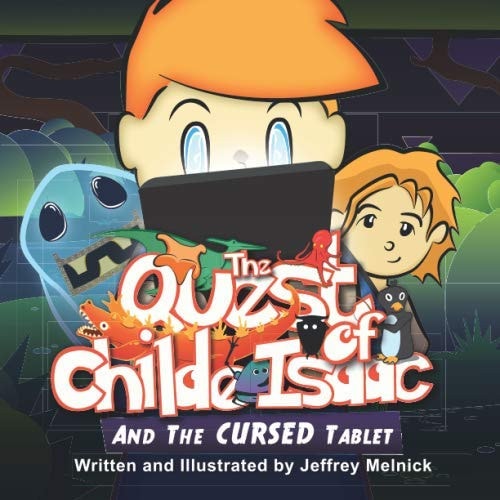 The Quest of Childe Isaac and the Cursed Tablet