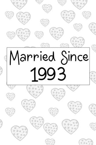 Married Since 1993: Lined Notebook / Journal Gift, 130 Pages, 6x9, Soft Cover, Glossy Finish