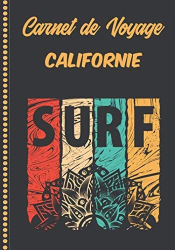 Carnet de Voyage Californie: Guide à Remplir de vos Histoires et Anecdotes pour un Séjour à la Carte, 108 pages ILLUSTREES, Cadeau à Offrir Fabriqué en France. (French Edition)
