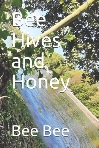 Bee Hives and Honey