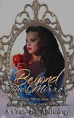 Beyond the Mirror: A Crazy Ink Anthology