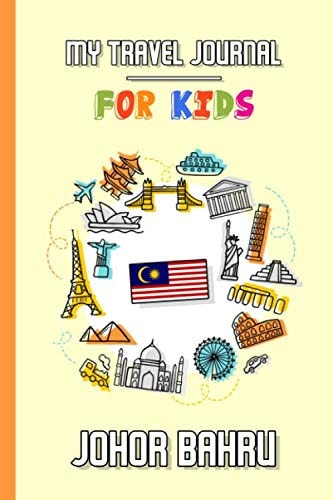 My travel journal for kids Johor Bahru: Travel diary to fill in | 102 pages, 6x9 inches | To accompany the children during their stay
