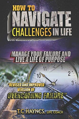 HOW TO NAVIGATE CHALLENGES IN LIFE