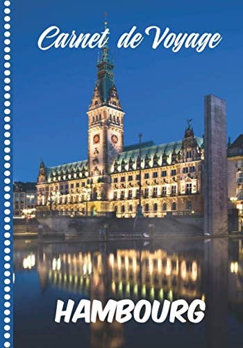 Carnet de Voyage Hambourg: Guide à Remplir de vos Histoires et Anecdotes pour un Séjour à la Carte, 108 pages ILLUSTREES, Cadeau à Offrir Fabriqué en France. (French Edition)