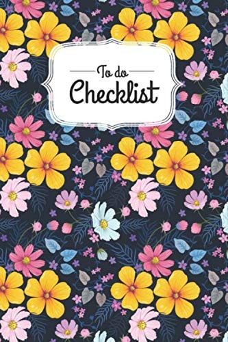 To Do Checklist Planner: Floral Pattern Notebook List Journal With Checkboxes For Daily Tasks To Stay Organized