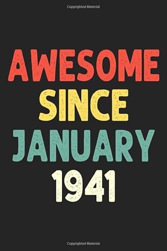 Awesome Since January 1941: Awesome Since 1941 Birthday Lined Notebook / Journal Gift 120 Pages 6x9 Soft Cover Matte Finish