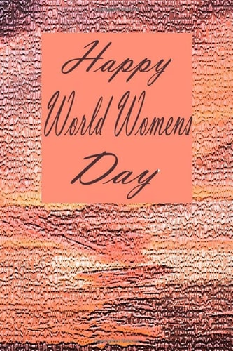 happy world womens day: Lined Notebook Work Journal Organizer for Women with 110 page and size 6*9 / best gift to celebrate the International womens day (8 march) (motivation gift)
