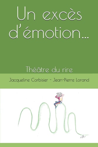 Un Excès D'émotion ... Théâtre du Rire