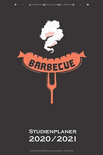 BARBECUE Bratwurst Studienplaner 2020/21: Semesterplaner (Studentenkalender) für Fans und Freunde des Bratens über offener Flamme (German Edition)