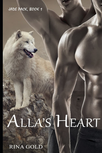 Alla's Heart: Jade Pack Book 1