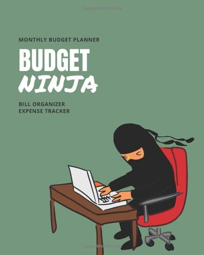 Monthly Budget Planner and Bill Organizer Worksheet Tool for Your Financial Plan and Balanced Budget | Expense Tracker | Undated Calendar | Funny Ninja Cover | Portable 8x10