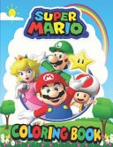 Super Mario Coloring Book Super Mario How To Colour For Kids Ages 2-5, Super Mario Activity Book For Toddlers (2-5 Years Old), 20 Exclusive Illustrations.