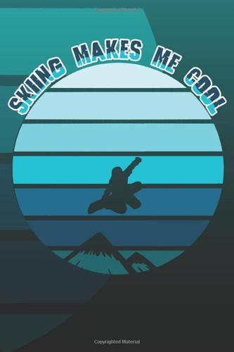 Snowboarding - Makes me Cool - Ski Mountain: Do It Yourself Sports Recipe Cookbook To Note Down Your Favorite Recipes / ( 6 x 9 inches - approx DIN A 5 ) - 140 Pages || Softcover
