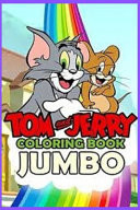 Tom and jerry coloring book jumbo Coloring Books For Kids and Adult, Coloring Book with Fun, Easy, and Relaxing Coloring Pages, Disney coloring books for children,100 page, size 6*9
