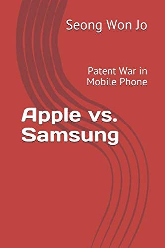 Apple Vs. Samsung Patent War in Mobile Phone